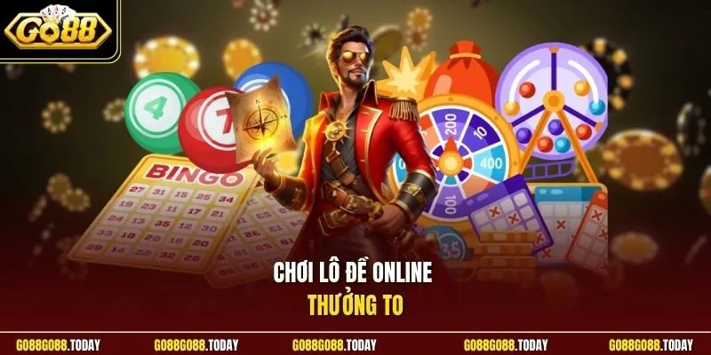 Đánh Lô Đề Trực Tuyến Nhanh Chóng Và An Toàn Cùng Với Go88 3 Sunwin Chơi lô đề online thưởng to
