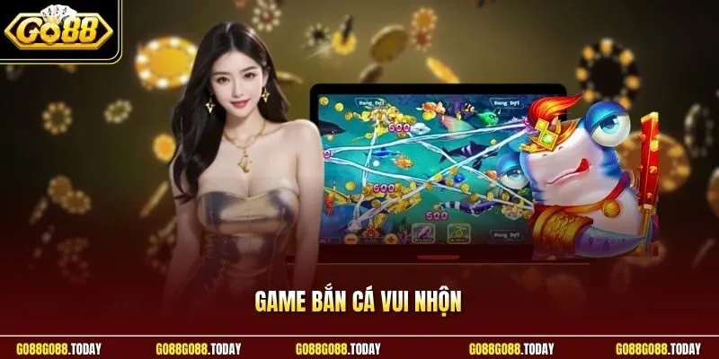 Game bắn cá vui nhộn