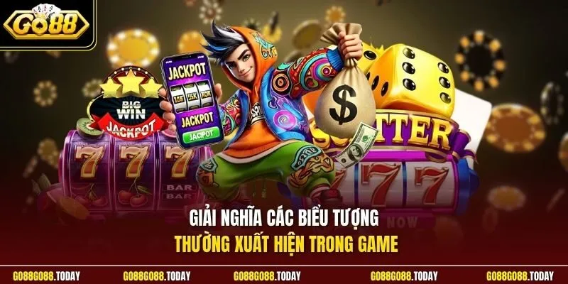 Xèng 777 Go88 - Quay Thưởng Rinh Về Liền Lộc Lá Ngất Ngây 3 Sunwin Giải nghĩa các biểu tượng thường xuất hiện trong game