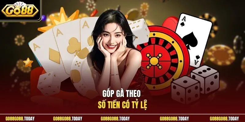 Góp gà theo số tiền có tỷ lệ