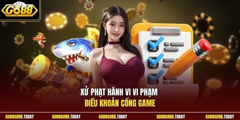 Xử phạt hành vi vi phạm điều khoản cổng game
